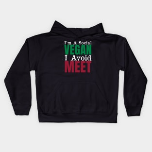 I'm A Social Vegan I Avoid Meet Kids Hoodie